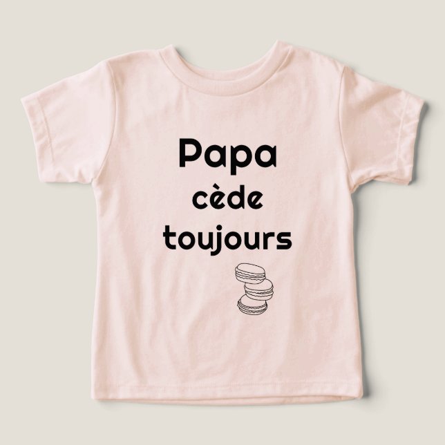 Papa cède toujours  t shirt (Design Framsida)