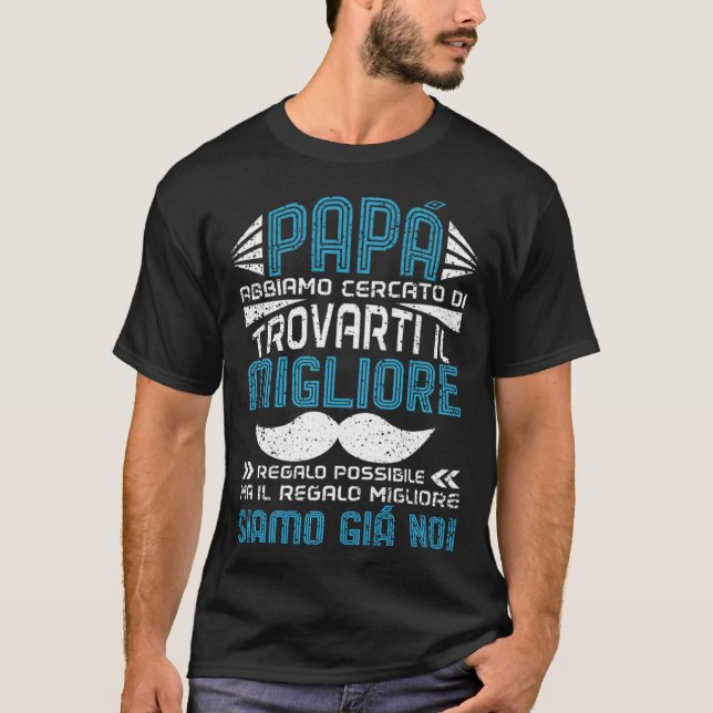 Papa  Dad Quote Daddy Italian Father s Day T Shirt (Framsida)