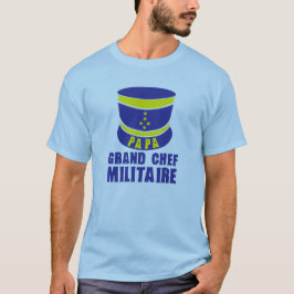 papa_kepi_chef_militaire_1 t shirt