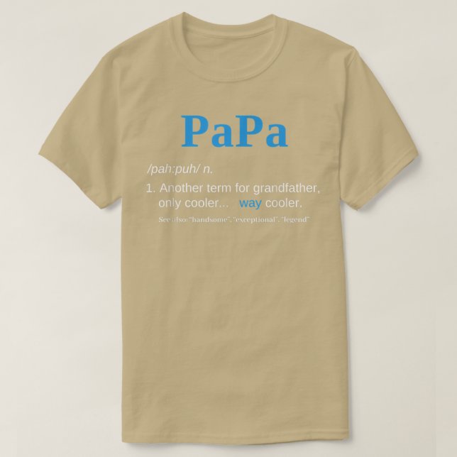 Papa Like A Grandfather Only Cooler Definition Gif T Shirt (Design framsida)
