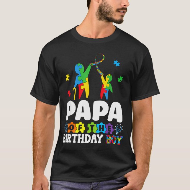 Papa Of The Birthday Boy Autism Awareness Support  T Shirt (Framsida)