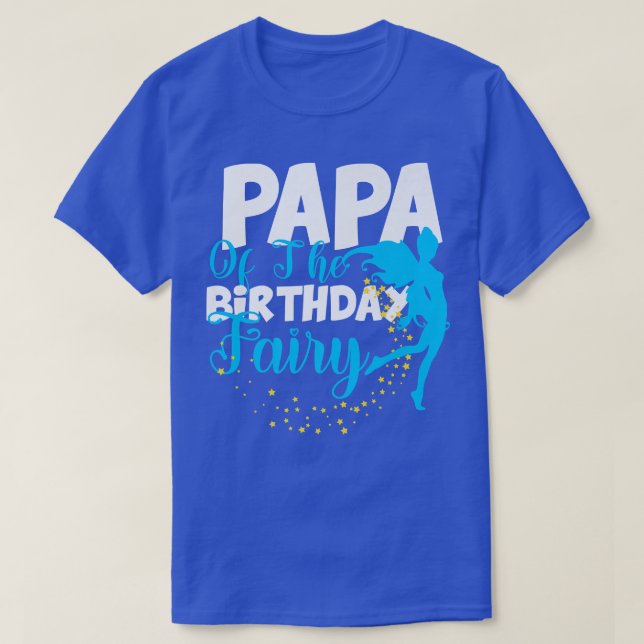 Papa of The Birthday Fairy Fantasy Birthday Squad  T Shirt (Design framsida)