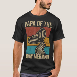 Papa Of The Birthday Mermaid Party Vintage Dad Mer T Shirt