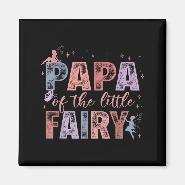 Papa Of The Little Fairy 1st Birthday Girl Fairyta Magnet (Framsidan)
