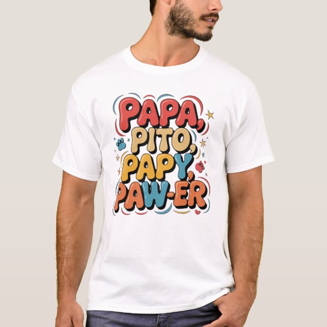 Papa Pito Pappy Pawer T Shirt (Framsida)