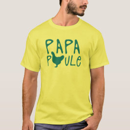 papa poule citation t shirt