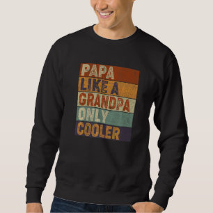 PAPA som en farfar BARA COOLARE Pappa Papa Defini Lång Ärmad Tröja