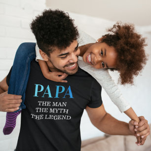 Papa The Man The Myth The Legend T-Shirt