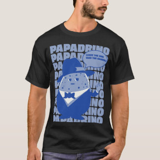 Papadrino T Shirt
