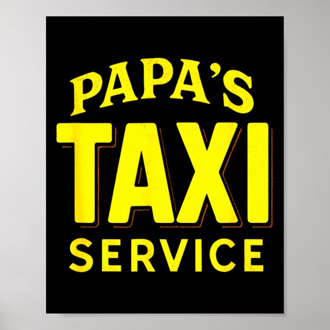 Papa's Taxi Service - Funny Dad Driver Love  Poster (Framsidan)