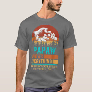 Papaw känner till allt det första fallet Pappa & S T Shirt