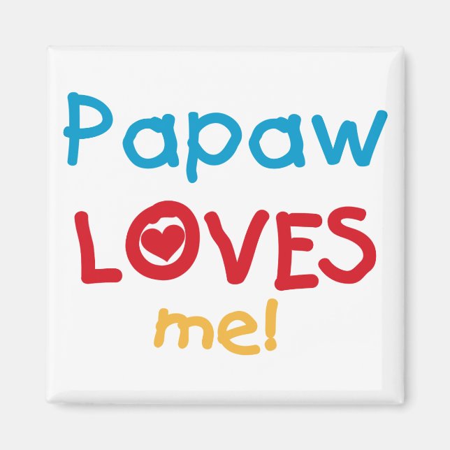 Papaw Kärlek Me T-shirts och presenter Magnet (Framsidan)