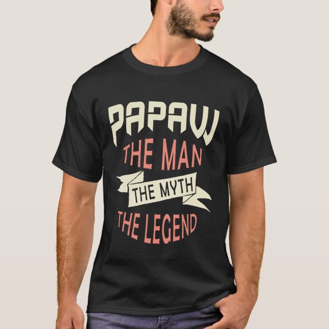 Papaw Mannen the Myth the Legend T Shirt (Framsida)