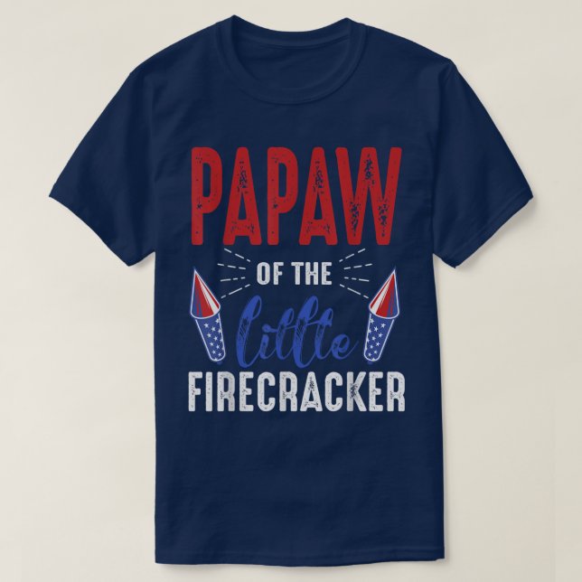 Papaw Of The Little Firecracker 4th of July Birthd T Shirt (Design framsida)