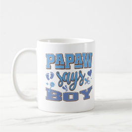 Papaw Says Boy Gravid Announcement Baby Party Kaffemugg