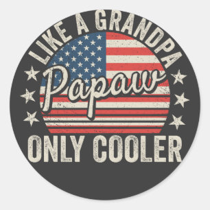 Papaw som en farfar, bara Cooler USA flagga Runt Klistermärke