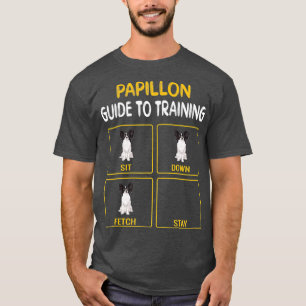 Papillon Guide to Training Hund Obedience T Shirt
