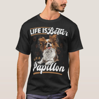 Papillon Hundras Livet Är Bättre Med En Papillon T Shirt