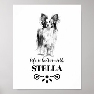 Papillon Life är bättre med Anpassningsbar Hund Na Poster