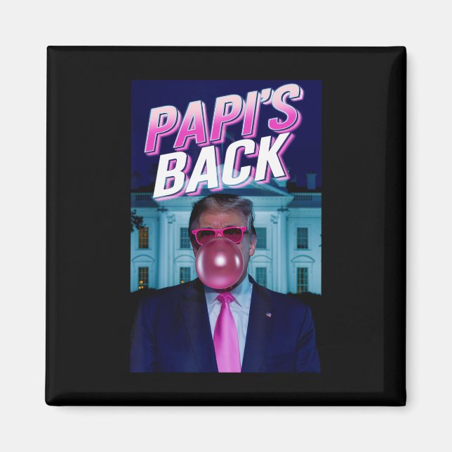 Papis Ck Donald Trump Daddys Home Blowing Bubbleg Magnet (Framsidan)