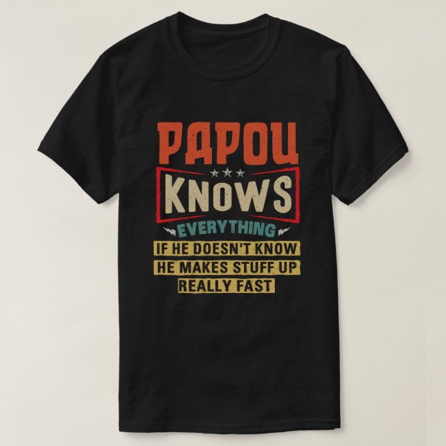 Papou känner till allt roligt, farfar Gift T Shirt (Design framsida)