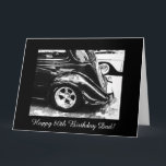 Pappa 80th födelsedag kort<br><div class="desc">Hälsningkort i svartvitt för pappa 80th födelsedag (ålder) med ett foto av en vintage car på svart bakgrund. Personifiera ditt meddelande! Fotografi av Maria Santos (Lusinhas gör Sul), </div>