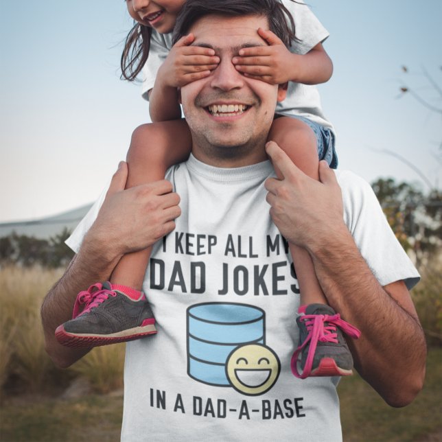 Pappa-A-bas T Shirt (I keep all my dad jokes in a dad-a-base t-shirt)