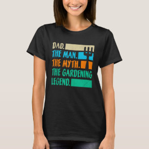 Pappa A man Myth the Garden Legend T Shirt