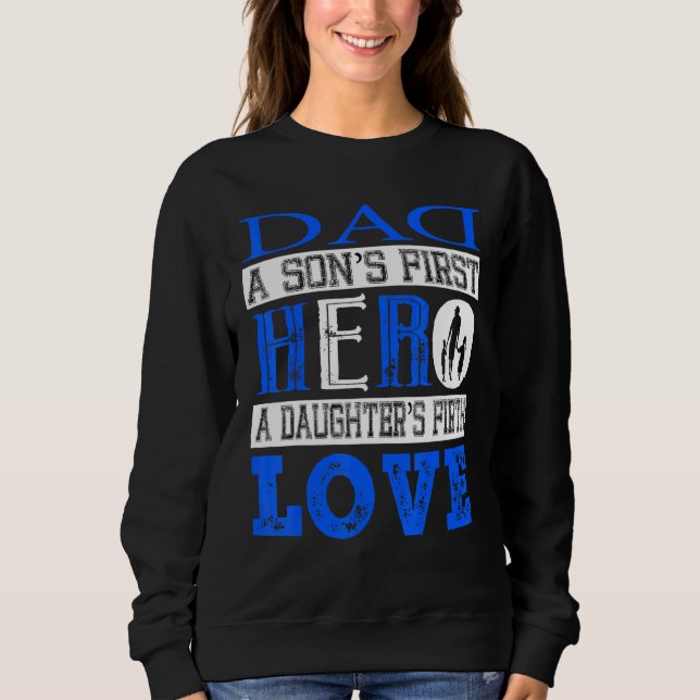 Pappa A Sons First Hero A Daughters First Kärlek T Shirt (Framsida)