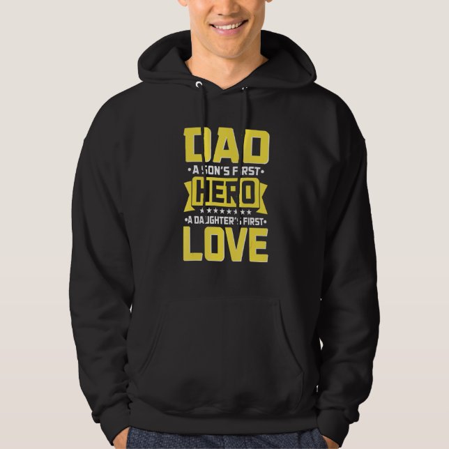 Pappa A Sons First Hero A Daughts First Kärlek 1 Hoodie (Framsida)