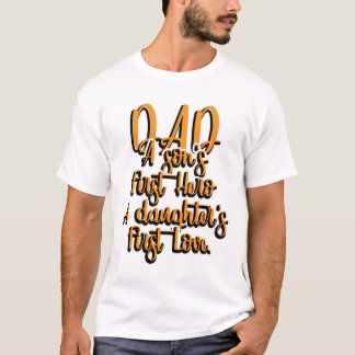 Pappa A Son's First Hero A Dotter's First Kärlek T Shirt