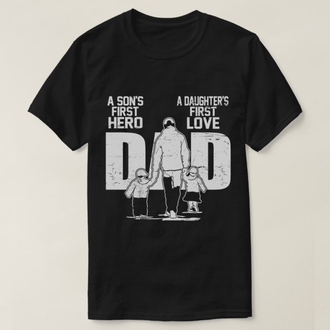 Pappa a Sons First Hero Daughters First Kärlek Far T Shirt (Design framsida)