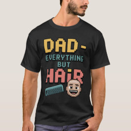 Pappa - allt olåst utom Hair-Pixel Art T Shirt