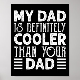 Pappa är definitivt coolare än din pappa barn förä poster