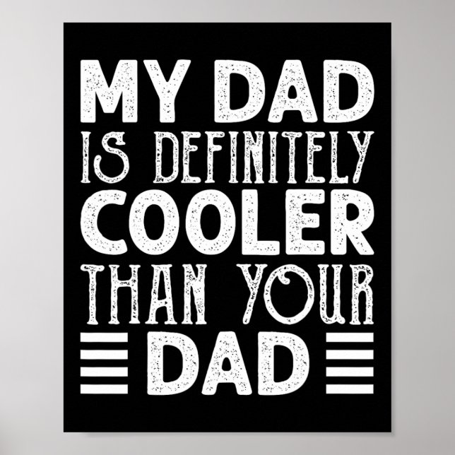 Pappa är definitivt coolare än din pappa barn förä poster (Framsidan)
