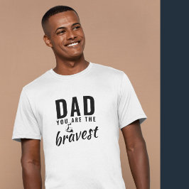 Pappa är du den Modigare Far-dagen T Shirt