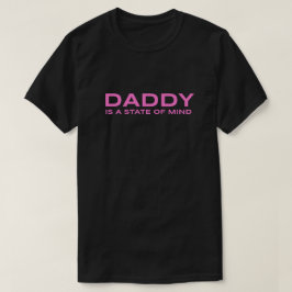 Pappa är ett sinnestillstånd. t shirt