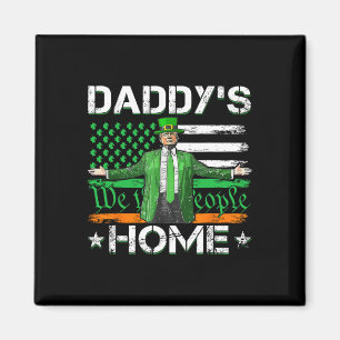 Pappa är hemma Trump 2025 St Patricks Day Amerikan Magnet
