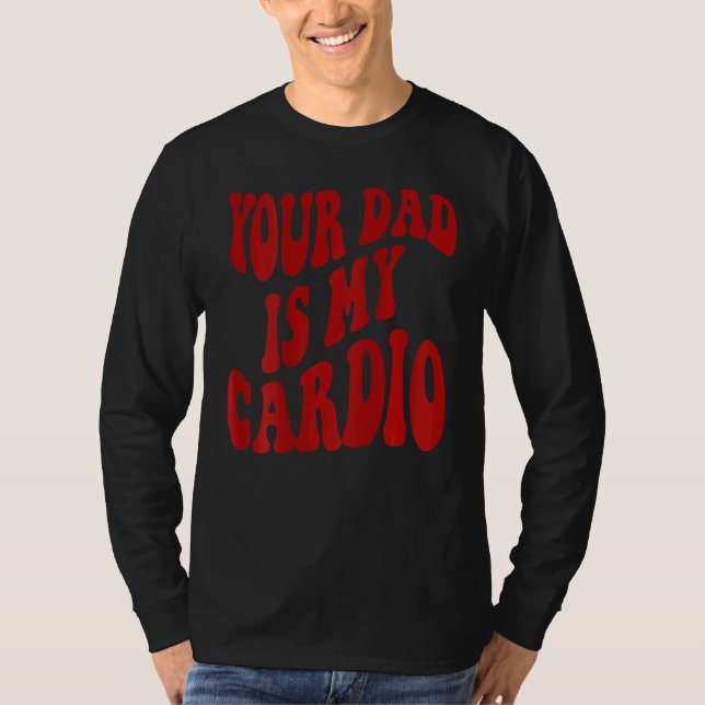 Pappa är min Cardio 2 T Shirt (Framsida)