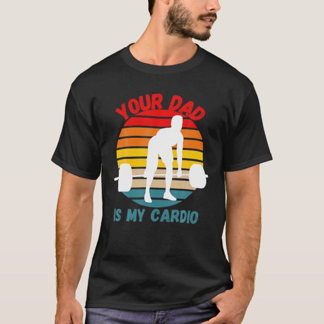 Pappa är min Cardio Gym Fitness Workout Far T Shirt (Framsida)
