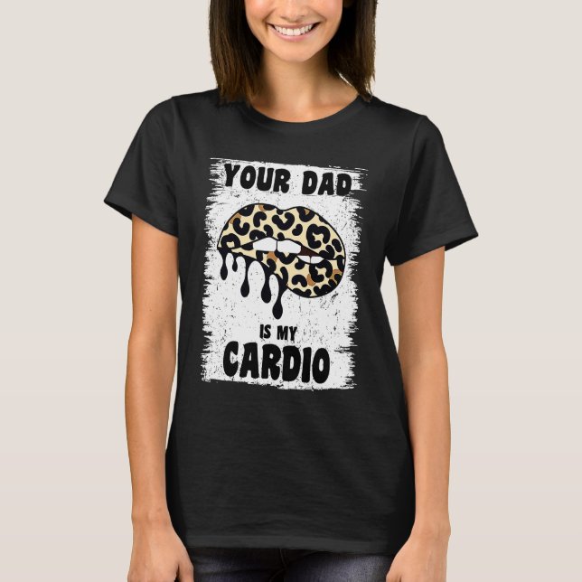 Pappa är min Cardio Leopard Läppar Workout Hett Pa T Shirt (Framsida)