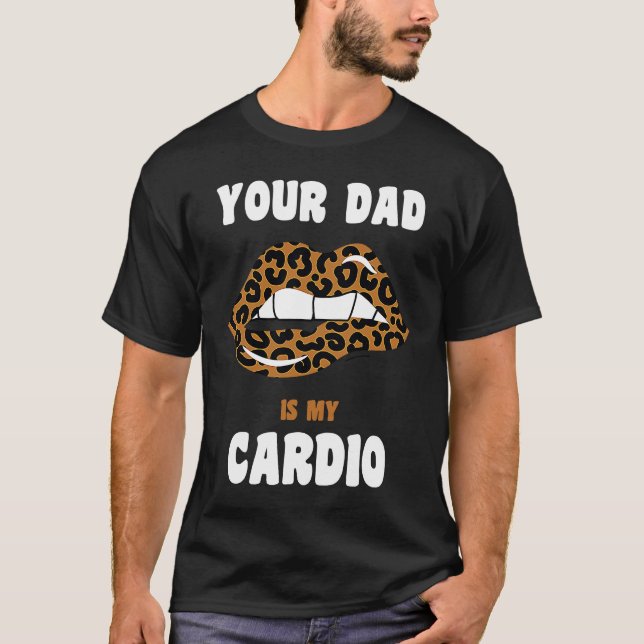 Pappa är min Cardio Leopard Läppar Workout Hett Pa T Shirt (Framsida)
