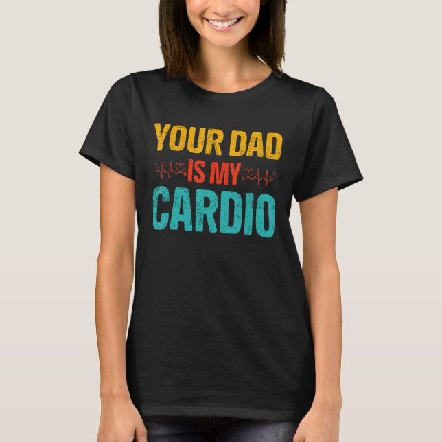 Pappa är min Cardio Romantic Par-kostym för T Shirt (Framsida)