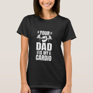 Pappa är min Cardio T Shirt