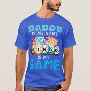Pappa är min Namn-bingo är min lek Lycklig Far-dag T Shirt