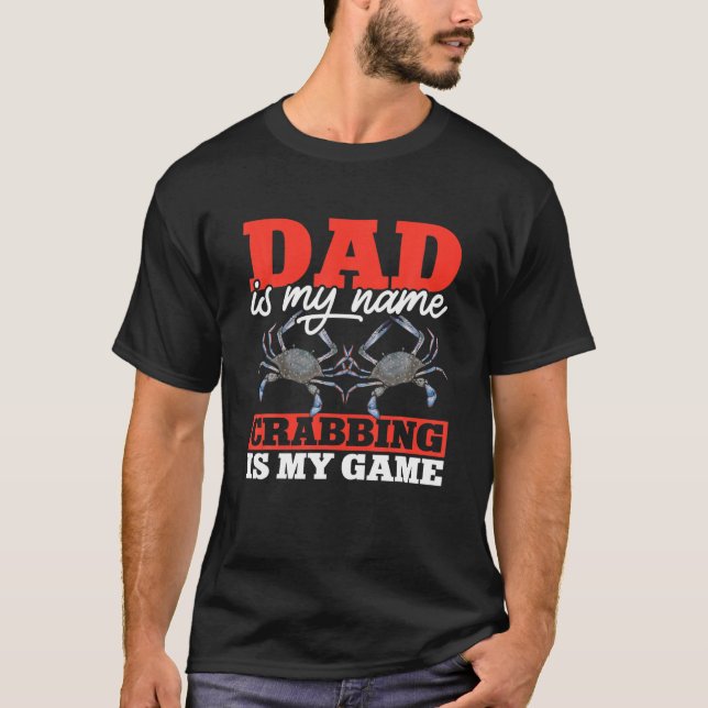 Pappa är min Namn-krabbing är mitt spel, krabjägar T Shirt (Framsida)