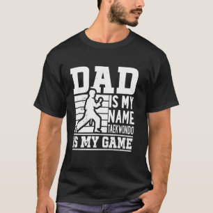 Pappa är min namn Taekwondo är min match - Taekwon T Shirt