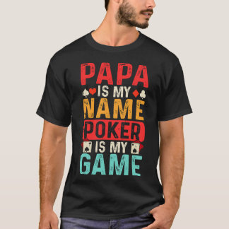 pappa är min poker i namn är min lek, pappa poker  t shirt