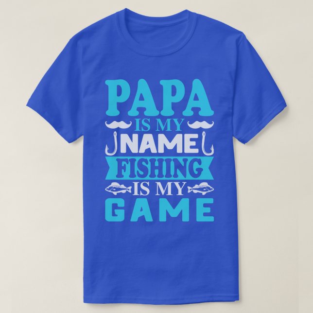 Pappa är mitt namn-fiske är mitt spel t shirt (Design framsida)