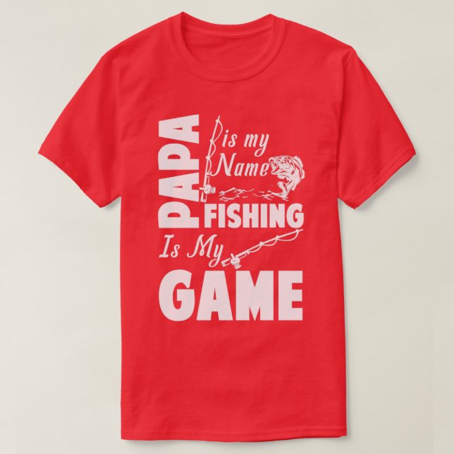 Pappa är mitt Namn fiske är mitt spel T Shirt (Design framsida)